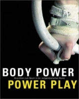 Body Power/Power Play: Ansichten Zum Sport in Der Zeitgenossischen Kunst/Views on Sports in Contemporary Art артикул 600a.