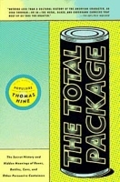 The Total Package: The Secret History and Hidden Meanings of Boxes, Bottles, Cans, and Other Persuasive Containers артикул 10339a.