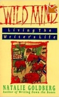 Wild Mind: Living the Writer's Life артикул 10345a.